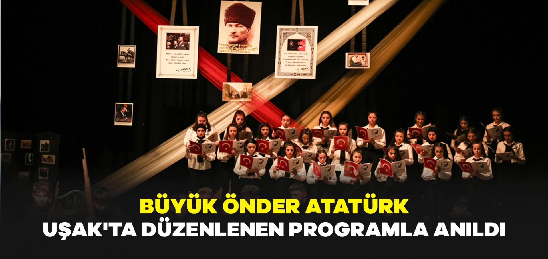 Büyük Önder Atatürk, Uşak'ta düzenlenen programla anıldı